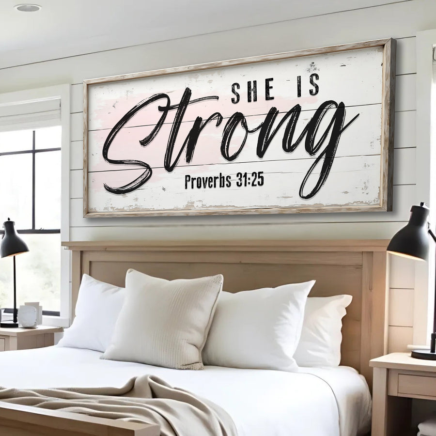 She Is Strong Proverbs 31:25 Faith Sign