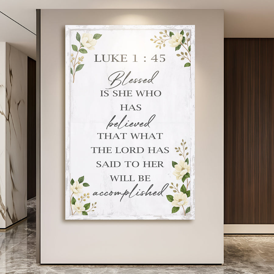 Blessed Is She Who Has Believed - Luke 1:45 Faith Wall Art II