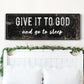 Give It to God and Go to Sleep – Christian Wall Art for Peaceful Nights
