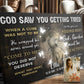Personalized God Saw You Getting Tired Memorial Sign IV