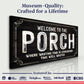 Welcome To The Porch Sign VI