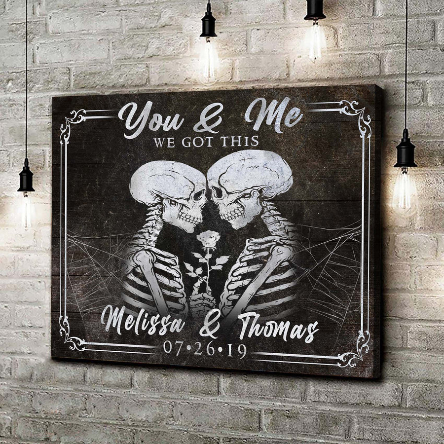 We Got This Skeleton Personalized Sign - Unique Anniversary Gift Idea