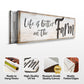 Life Is Better On The Farm Sign VIII