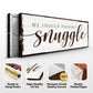 We Should Probably Snuggle Sign