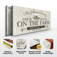 Life Is Better On The Farm Sign