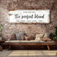 The Perfect Blend Sign