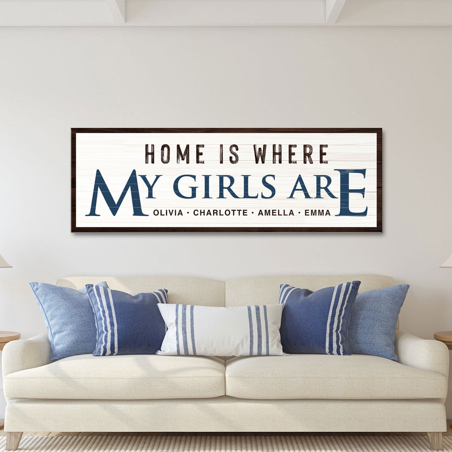 Home Is Where My Girls Are Sign III