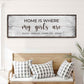 Home Is Where My Girls Are Sign II