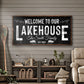 Welcome To Our Lakehouse Sign II