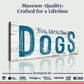 You, Me And The Dogs Sign V