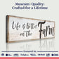 Life Is Better On The Farm Sign VIII