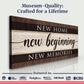 New Home New Beginning New Memories Sign III