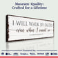 I Will Walk By Faith 2 Corinthians 5:7 Sign II
