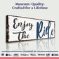 Enjoy The Ride Sign