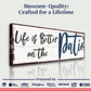 Life Is Better On The Patio Sign III