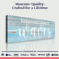 Happiness Comes In Waves Sign