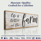 Life Is Better On The Farm Sign VII