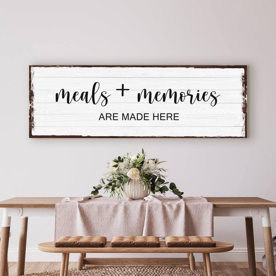 Meals And Memories Are Made Here Sign
