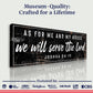 Joshua 24:15 - We Will Serve The Lord Sign VI