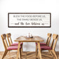 Bless The Food Before Us And The Love Between Us Sign II