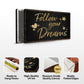 Follow Your Dreams Sign II