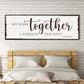 We Were Together, I Forget The Rest Sign
