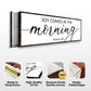 Joy Comes In The Morning Faith Sign III