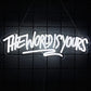 The World Is Yours Neon Sign, Led Letter Icon, Usb Powered, Used For Room, Home, Valentine'S Day Date, Wedding Background Decor.