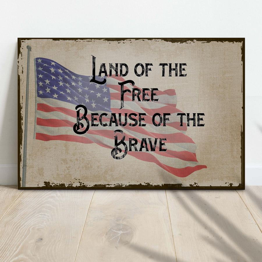 Land Of The Free Because Of The Brave Sign II
