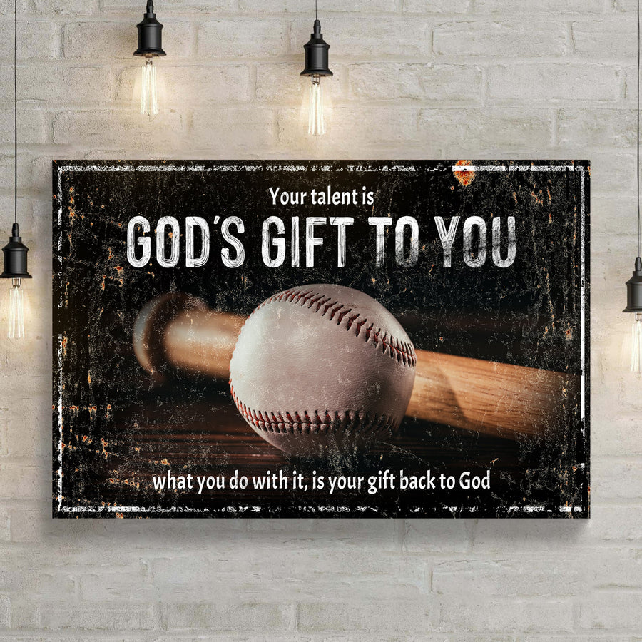 Your Baseball Talent Is God's Gift Sign II