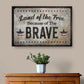 Land Of The Free Because Of The Brave Sign
