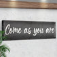 Come As You Are Sign II