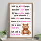 Hold Her A Little Longer, She Is Only A Little Girl For Such A Little While Sign