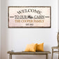 Welcome To Our Cabin Sign