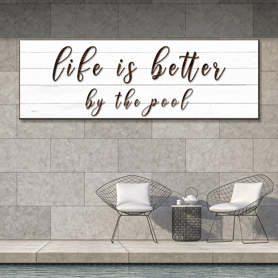 Life Is Better By The Pool Sign