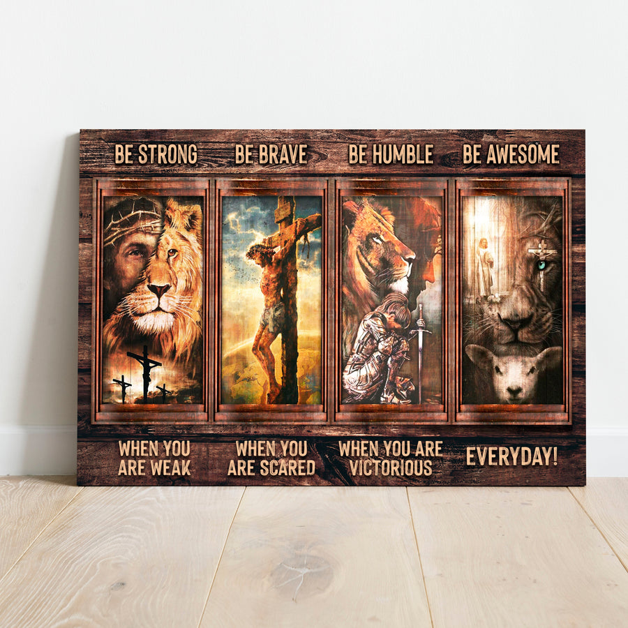 Be Strong, Be Brave, Be Humble, Be Awesome Canvas - Dynamic Christian Wall Art, Jesus Decor