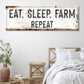 Eat Sleep Farm Repeat Sign