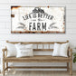Life Is Better On The Farm Sign II