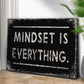 Mindset Is Everything Sign