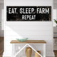 Eat Sleep Farm Repeat Sign