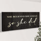 She Believed She Could So She Did Sign II