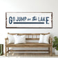 Go Jump In The Lake Sign