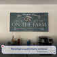 Life Is Better On The Farm Sign VI