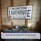 Welcome To Our Lakehouse Sign