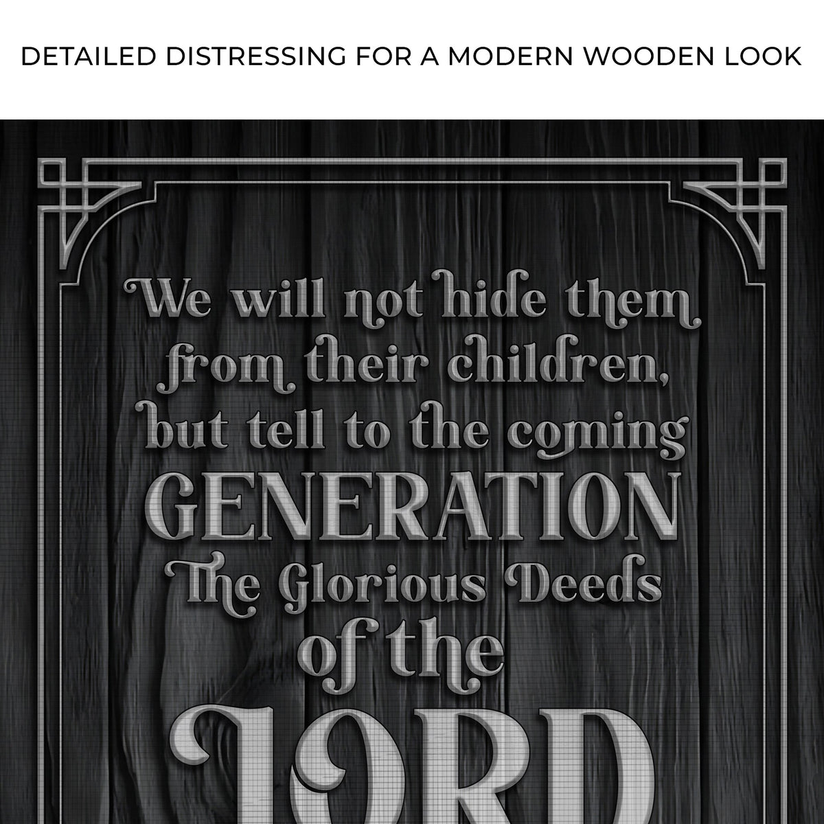 Psalm 78:4-8 ESV - We Will Not Hide Them From Their Children Scripture Sign
