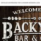 Welcome To Our Backyard Bar And Grill Sign