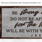Joshua 1:9 - Be Strong And Courageous Sign III