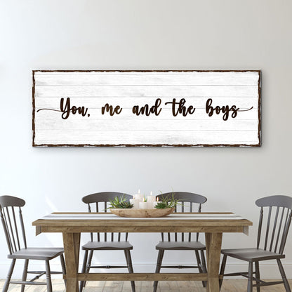 You, Me, And The Boys Family Sign