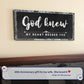 God Knew Sign III