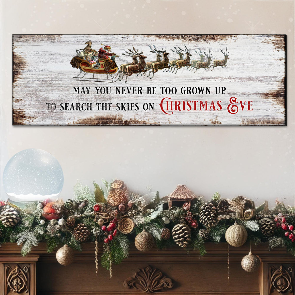 May You Never Be Too Grown Up To Search The Skies On Christmas Eve Sign II - view 2
